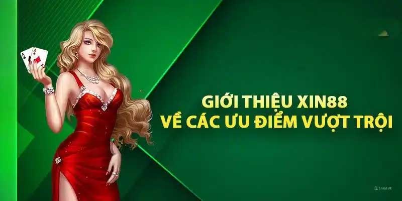 Điểm qua những thế mạnh tại nhà cái Xin88