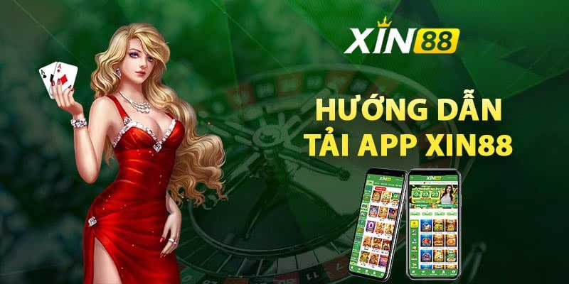 Hướng dẫn tải app Xin88