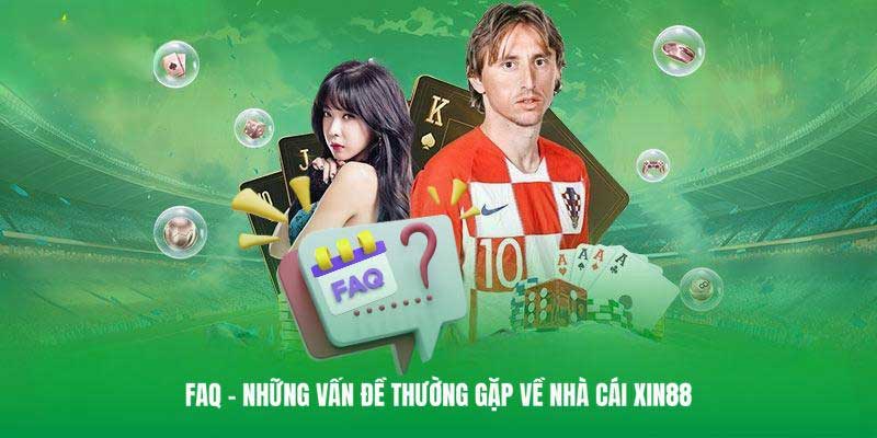 Những câu hỏi thường gặp tại Xin88